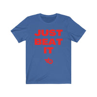 JUST BEAT IT red font T-shirt